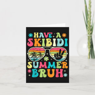Ha en Skibidi-sommarlektor i Bruh förra dagen. Kort