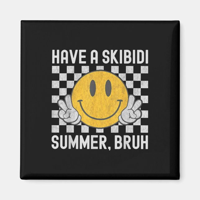 Ha en Skibidi-sommarlektor i Bruh förra dagen. Magnet (Framsidan)