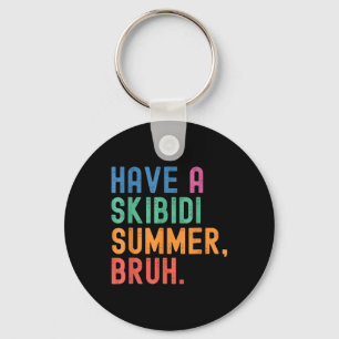 Ha en Skibidi Summer Bruh Funny Lärare förra dagen Nyckelring