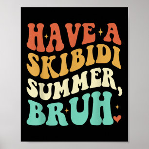 Ha en Skibidi Summer Bruh Funny Lärare förra dagen Poster