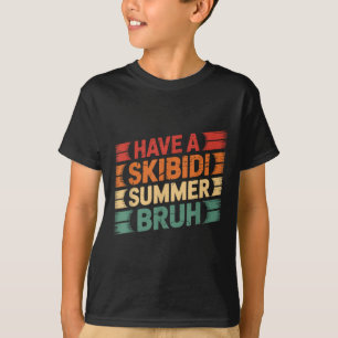 Ha en Skibidi Summer Bruh Funny Lärare förra dagen T Shirt