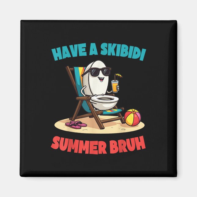 Ha en Skibidi Summer Bruh Funny Teacher Studenter Magnet (Framsidan)