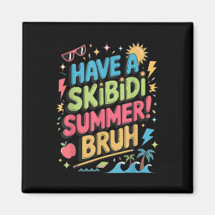 Ha en Skibidi Summer Bruh Gen Alpha Slang Teacher Magnet
