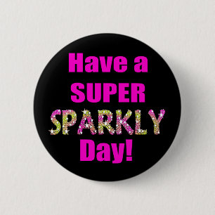 Ha en toppen Sparkly dag! Knapp