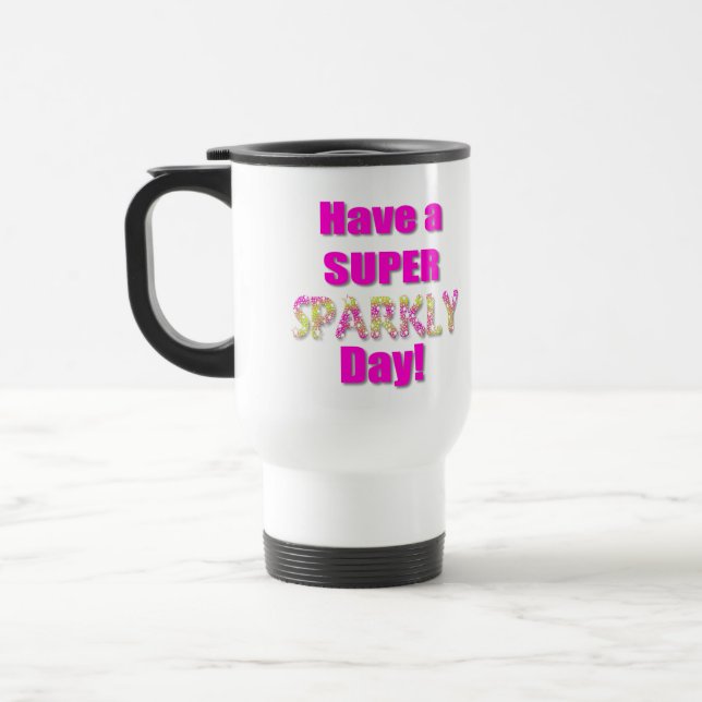 Ha en toppen Sparkly dag! Resemugg (Vänster)