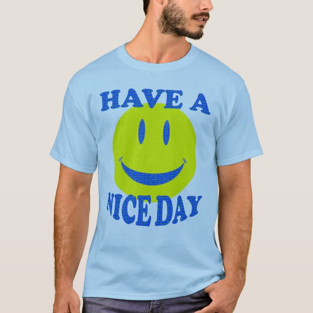 Ha en trevlig dag/@%$# av t shirt (Framsida)