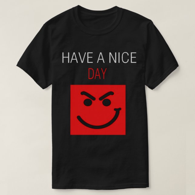 ha en trevlig dag, bästa försäljning av kol t shirt (Design framsida)
