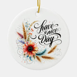 Ha en trevlig dag blommig julgransprydnad keramik