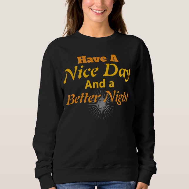 Ha en trevlig dag & en bättre natt | Gold Script M T Shirt (Framsida)