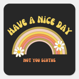 Ha en trevlig dag, inte du Scotus Retro Stil Fyrkantigt Klistermärke