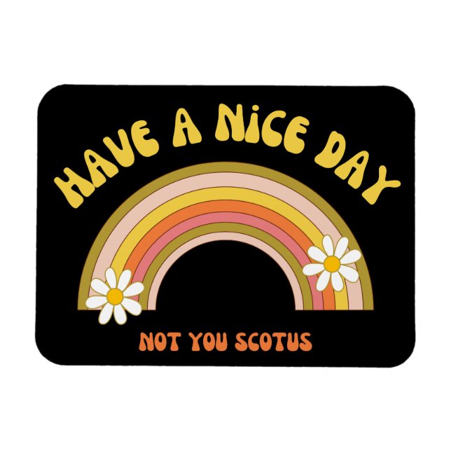Ha en trevlig dag, inte du Scotus Retro Stil Magnet (Horisontell)