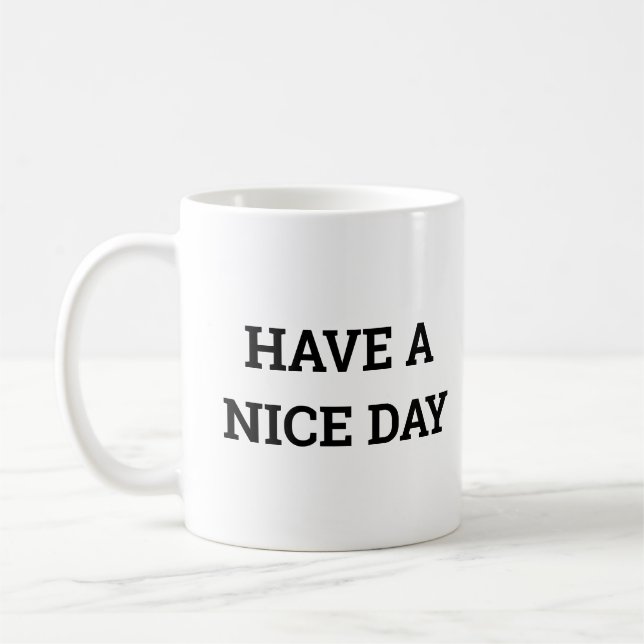 Ha en trevlig dag kaffemugg (Vänster)