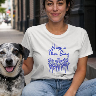 Ha en trevlig dag kaffesamkväm t shirt