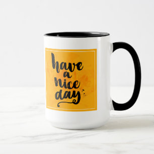 Ha en trevlig dag mugg