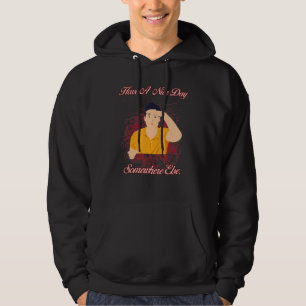 Ha en trevlig dag någon annanstans i Humor-grafike Hoodie