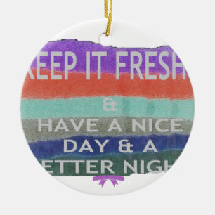 Ha en trevlig dag och en bättre Behålla nattetid. Julgransprydnad Keramik