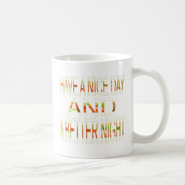 Ha en trevlig dag och en bättre nattbild kaffemugg (Höger)