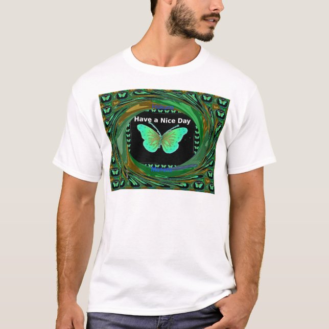 Ha en trevlig dag och en bättre nattfjäril.png t-shirt (Framsida)