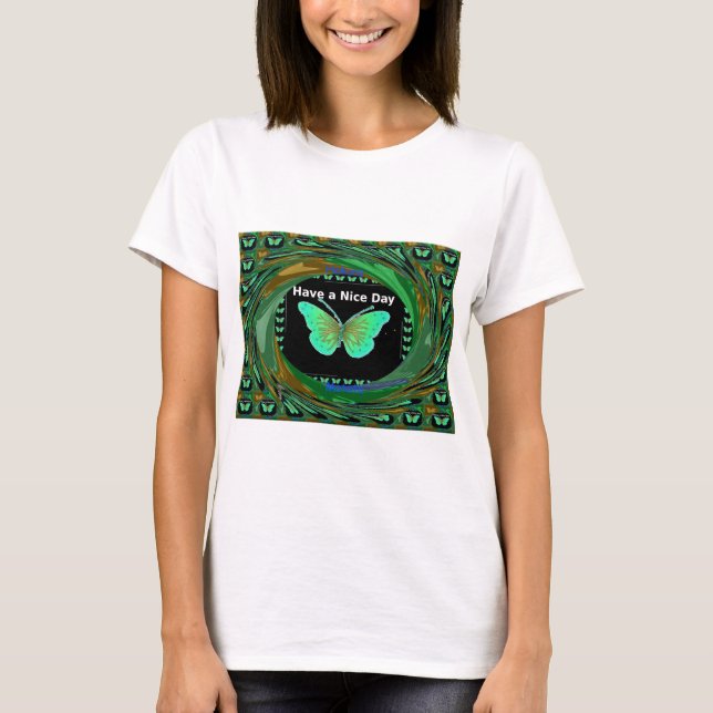 Ha en trevlig dag och en bättre nattfjäril.png tee (Framsida)