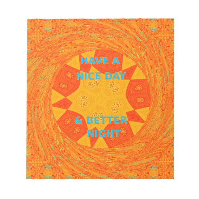 Ha en trevlig dag och en bättre nattröd design anteckningsblock (Framsida)