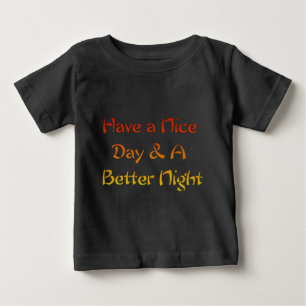 Ha en trevlig dag och en bättre natttextsdesign tee