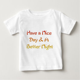 Ha en trevlig dag och en bättre natttextsdesign tee shirt
