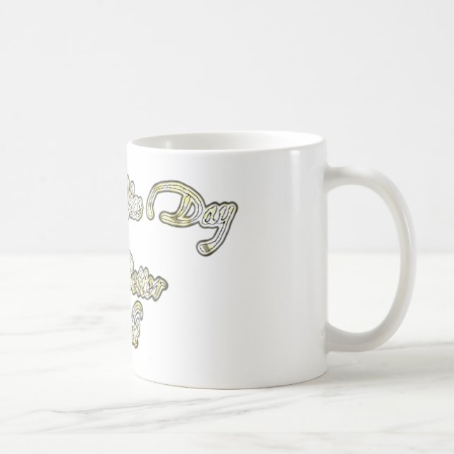 Ha en trevlig dag och en bättre utskrift av offert kaffemugg (Höger)