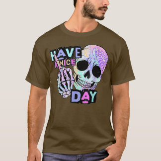 Ha en trevlig dag Skull-skelett på hand T-Shirt