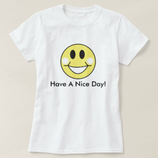 Ha en trevlig dag! t-shirt
