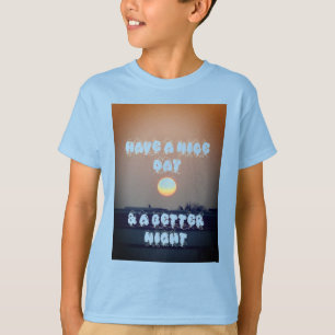 Ha en trevlig dag t-shirt