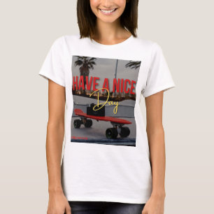 Ha en trevlig dag till skjortdesign t shirt