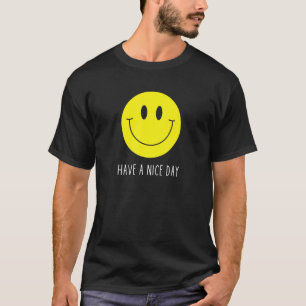 Ha en trevlig Gult Smile Ansikte som leende Ansikt T Shirt