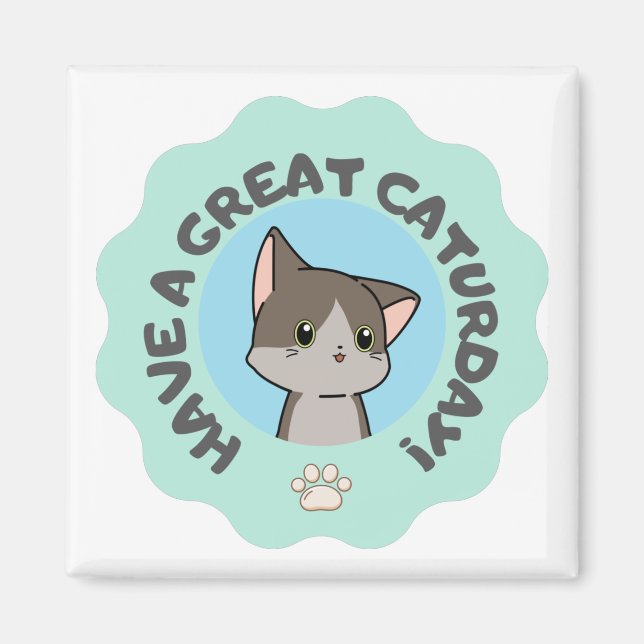 Ha en underbar caturday! Blåkatt av Mangas grönt Magnet (Framsidan)