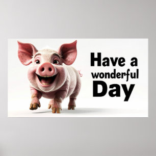 Ha en underbar dag, glad gris unge, poster