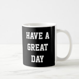 Ha en underbar dag kaffemugg