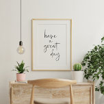 Ha en Underbar dagars minimal inspirationsoffert Poster<br><div class="desc">Dekorera hemmet eller kontoret med det här har en underbar dag med minimalt skript för att skriva väggkonst i svart och vitt</div>