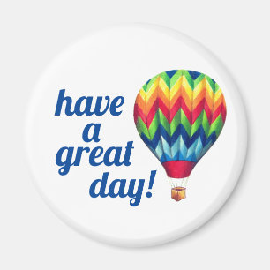 "Ha en underbarare dag!" Luftballong magnet