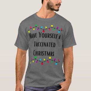 Ha en vaccinerad jul t shirt