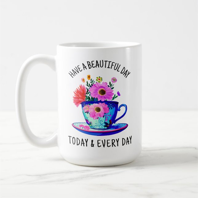 Ha en vacker dag idag och varje dag kaffemugg (Vänster)