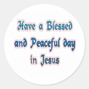 Ha en välsignad och fridsam dag i Jesus Runt Klistermärke