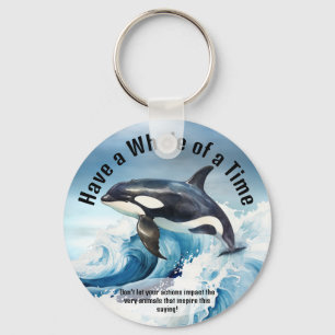 "Ha en valtid" Avgörande idiom med Orca Nyckelring