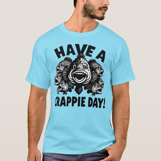 Ha ett Crappie Day-fiske T Shirt (Framsida)
