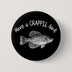 "HA ETT FISKE FÖR CRAPPIEDAG" - CRAPPIE KNAPP