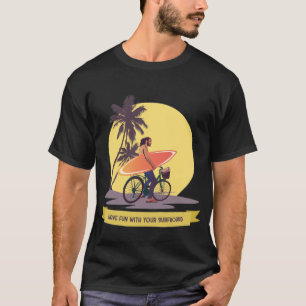 Ha Få Fun Med Din Surfbräda Retro Surfar Cykel T Shirt