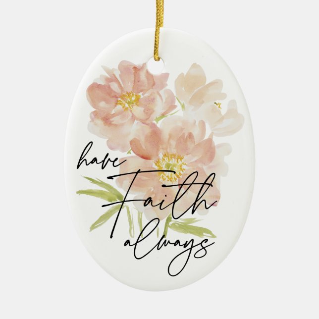 Ha Faith alltid vattenfärgsblomma Christian Julgransprydnad Keramik (Framsidan)