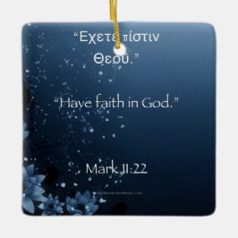 Ha Faith in God Mark 11:22 Julgransprydnad Keramik