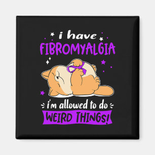 Ha fibromyalgi, jag får göra Konstig Sak! Magnet
