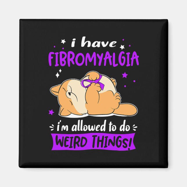 Ha fibromyalgi, jag får göra Konstig Sak! Magnet (Framsidan)