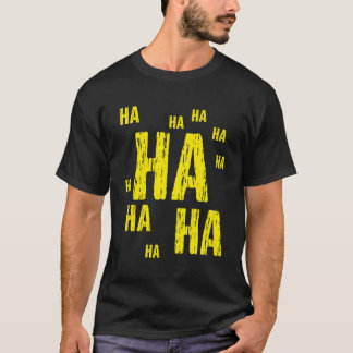 Ha Ha Ha Ha Funny Tecknad Joke T Shirt