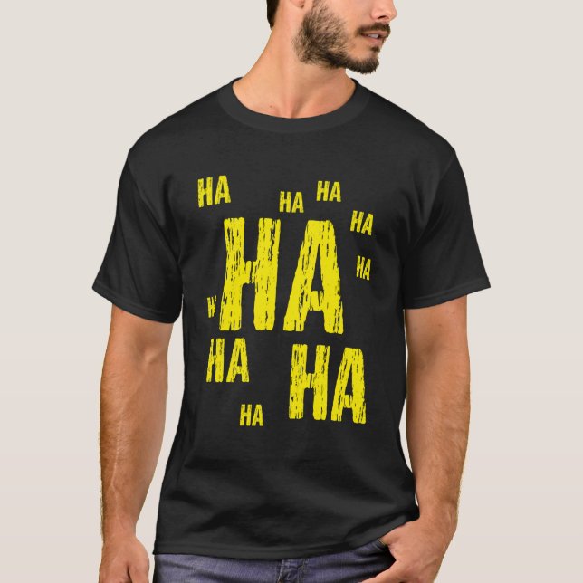 Ha Ha Ha Ha Funny Tecknad Joke T Shirt (Framsida)